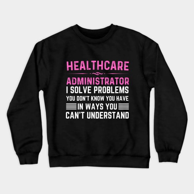 Vintage Assistant Healthcare Administrator Job Crewneck Sweatshirt by Printopedy